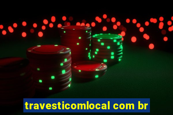 travesticomlocal com br